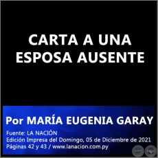 CARTA A UNA ESPOSA AUSENTE - Por MARÍA EUGENIA GARAY - Domingo, 05 de Diciembre de 2021